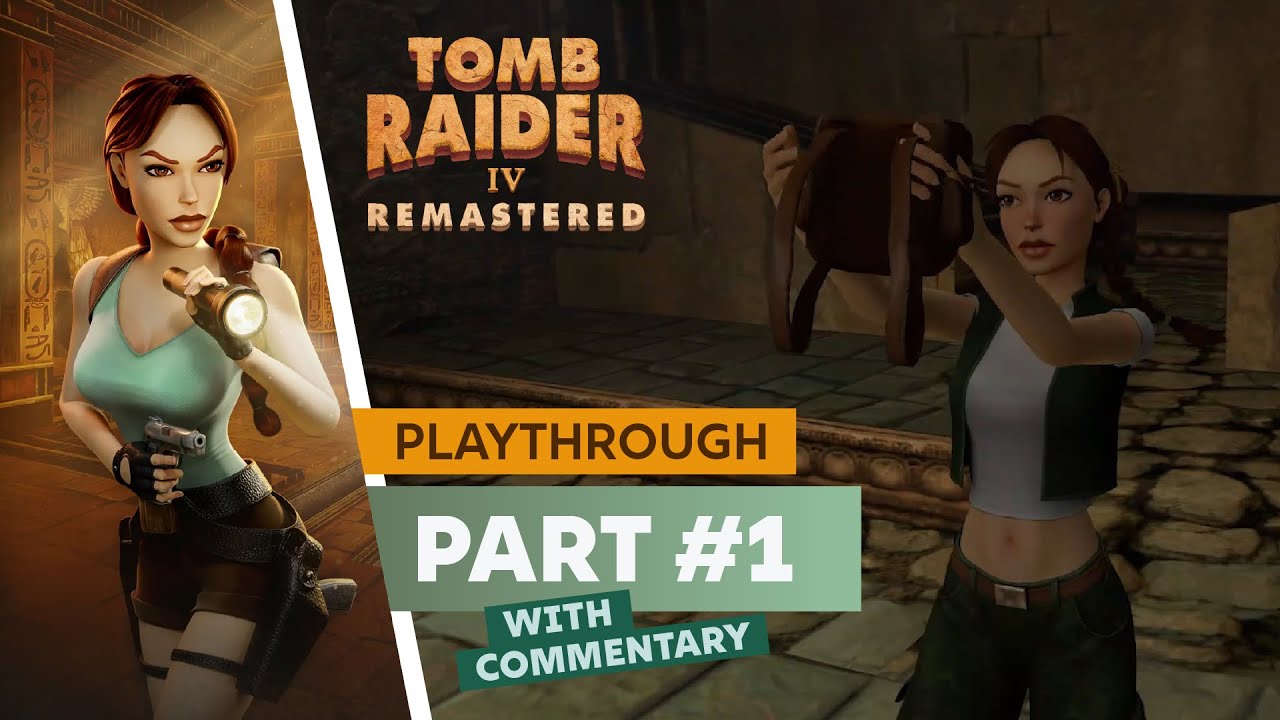 Tomb Raider 4: The Last Revelation REMASTERED - Part 01 (Angkor Wat & Race for the Iris)