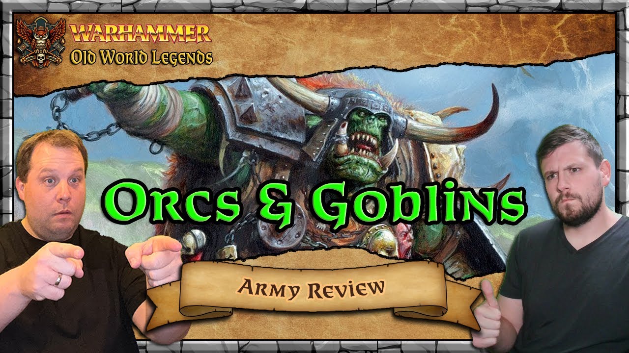 Orcs & Goblins Army Review - Mastery & Tactics - Part 1 | Warhammer | Old World Legends Show