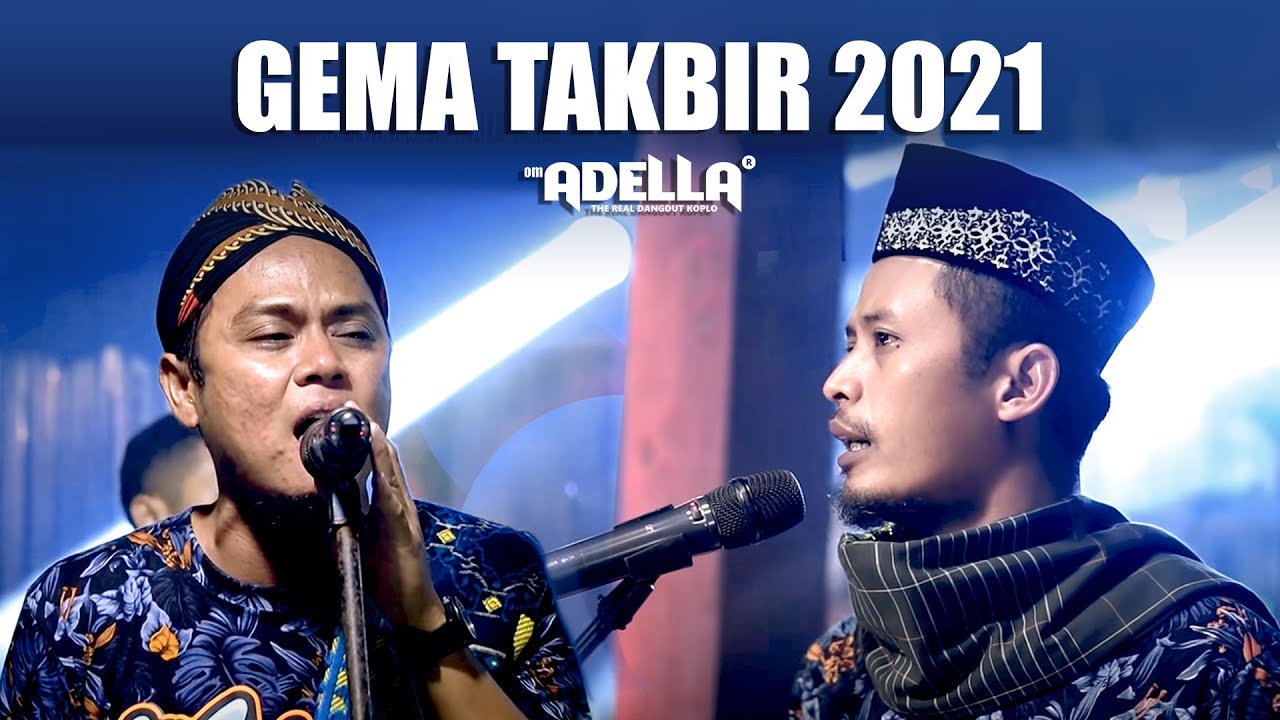 GEMA TAKBIR IDUL FITRI 2021 versi OM ADELLA nonstop 31.22 menit