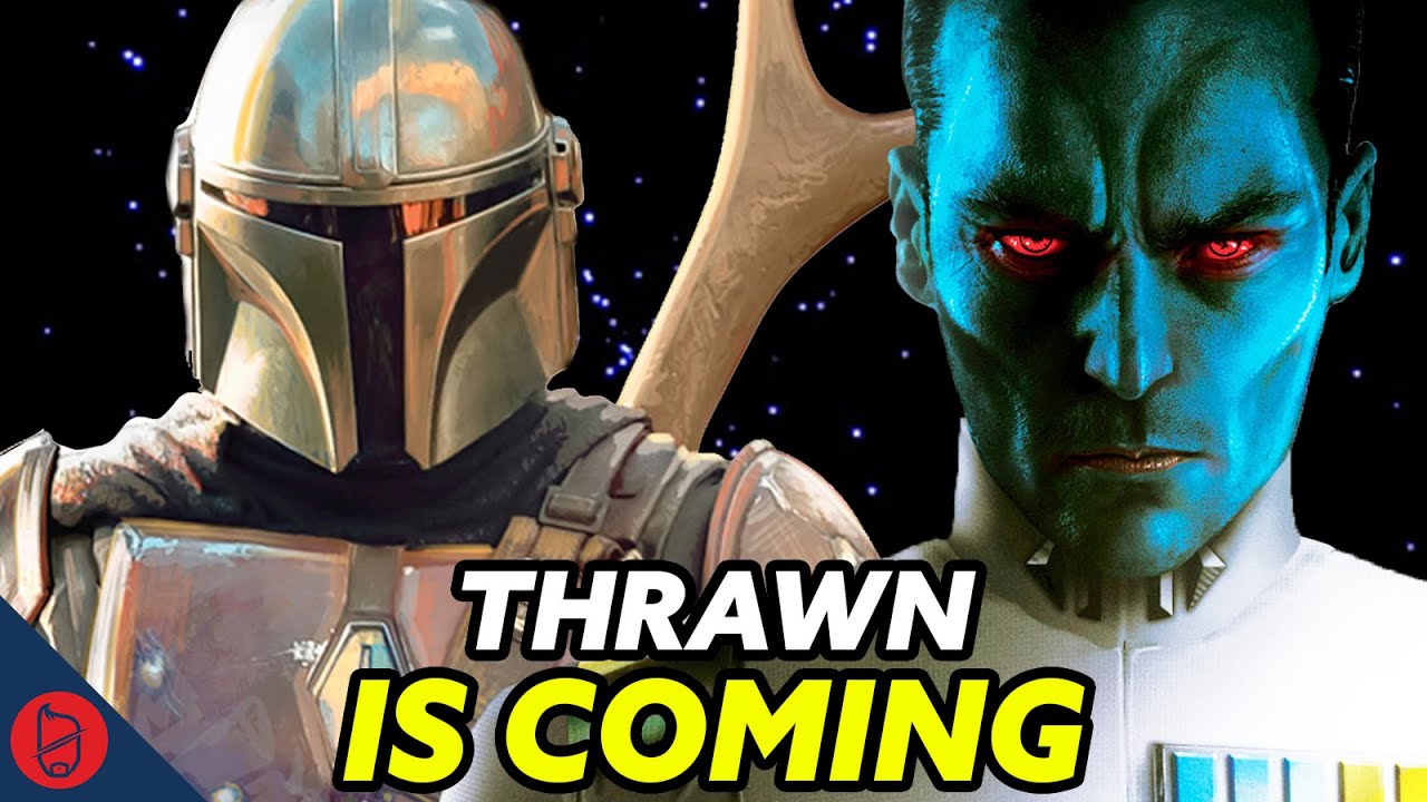 THRAWN IS COMING [Mandalorian Theory]