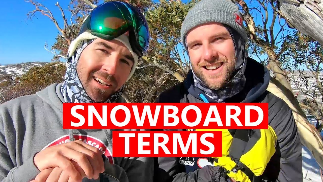 SNOWBOARD TERMS EXPLAINED