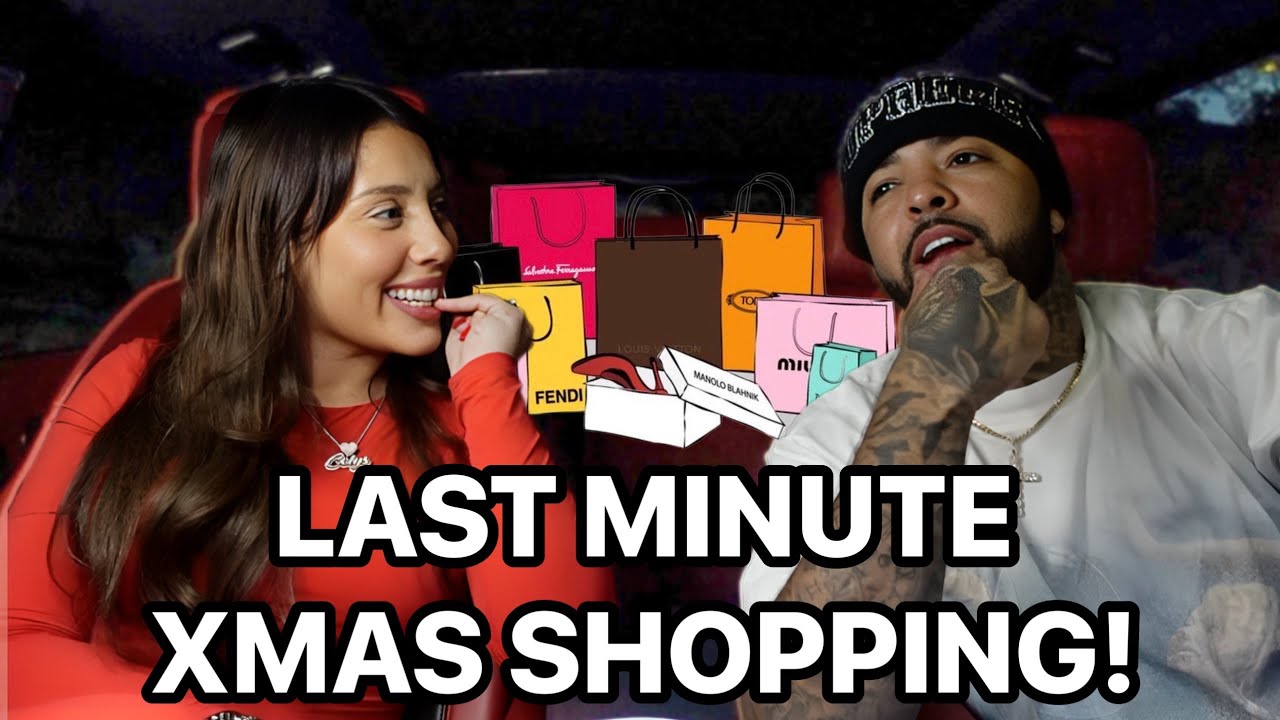 LAST MINUTE HOLIDAY SHOPPING **we went over budget$$$ **