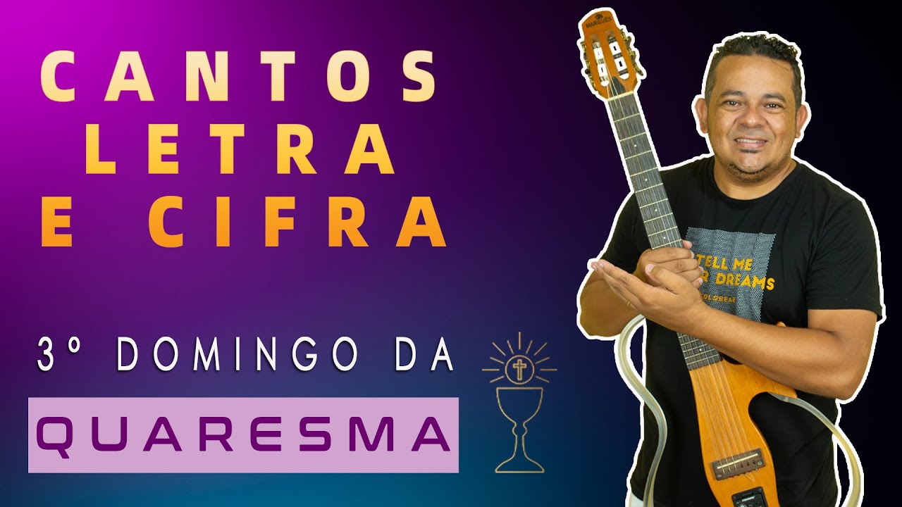 CANTOS PARA O III DOMINGO DA QUARESMA ANO C