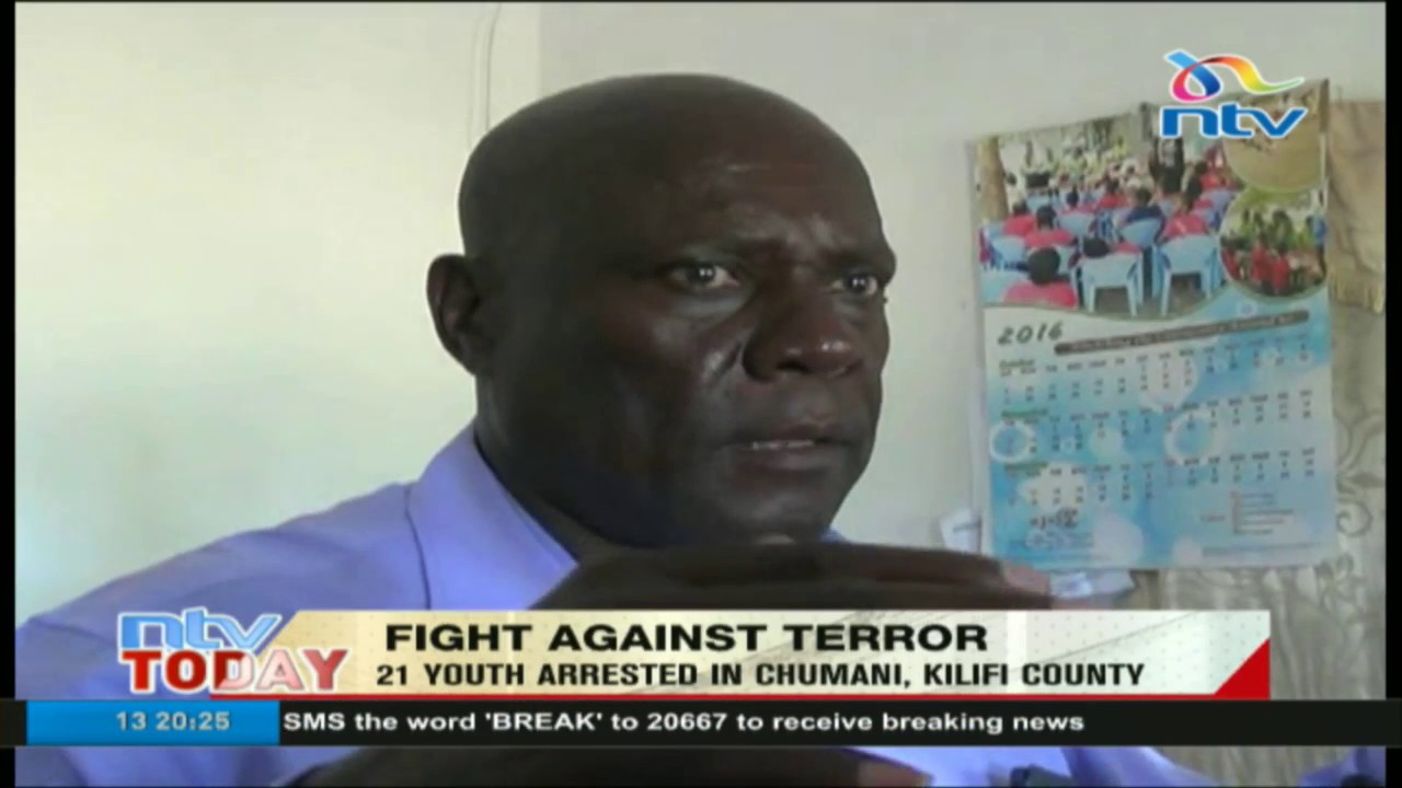 Fight against terror: 21 youth arrested in Chumani, Kilifi county