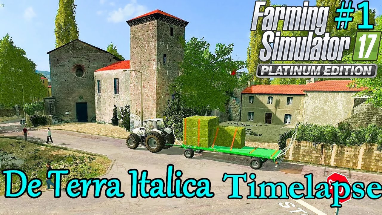 FS17 Timelapse, De Terra Italica #1: A New Home!