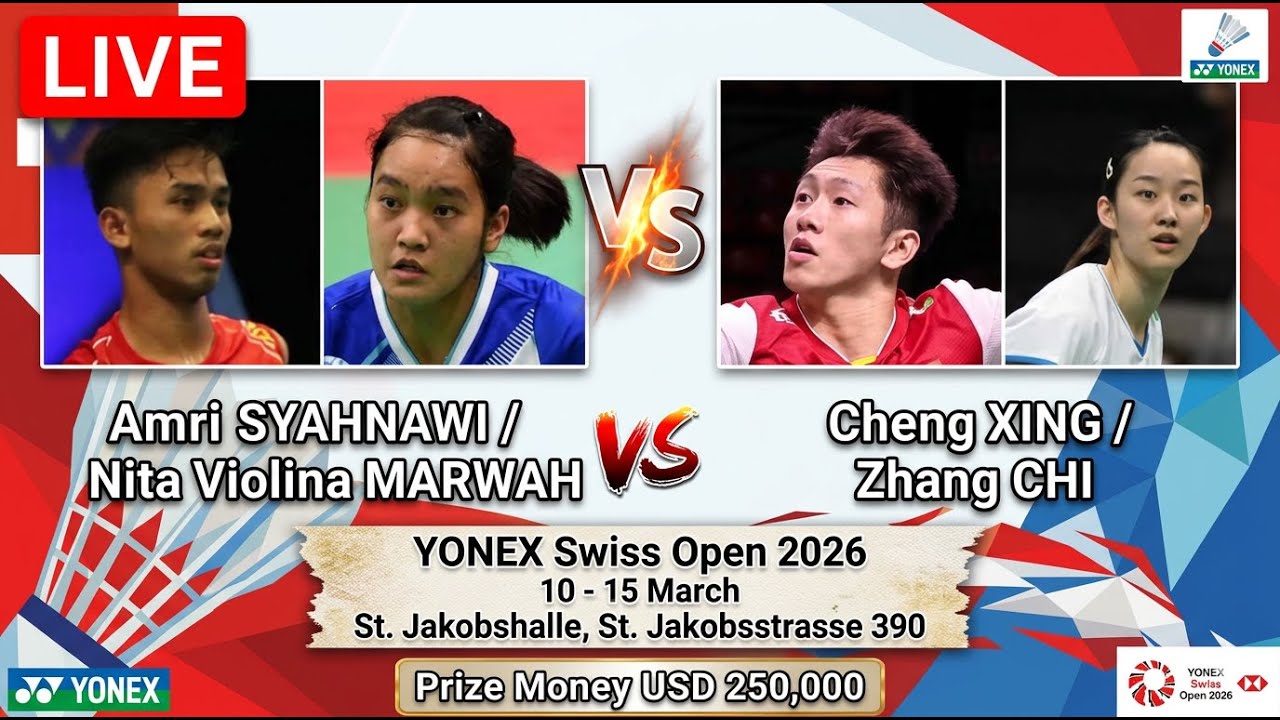 🔴Amri SYAHNAWI/Nita Violina MARWAH VS CHENG Xing/ZHANGChi YONEX Swiss Open 2026