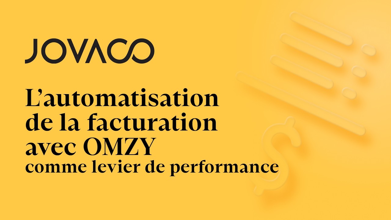 L'automatisation de la facturation avec OMZY comme levier de performance
