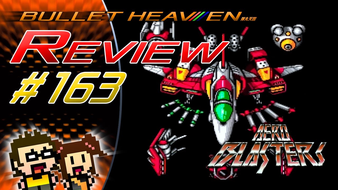 Bullet Heaven #163 - Aero Blasters/Air Buster [TG16/GEN]