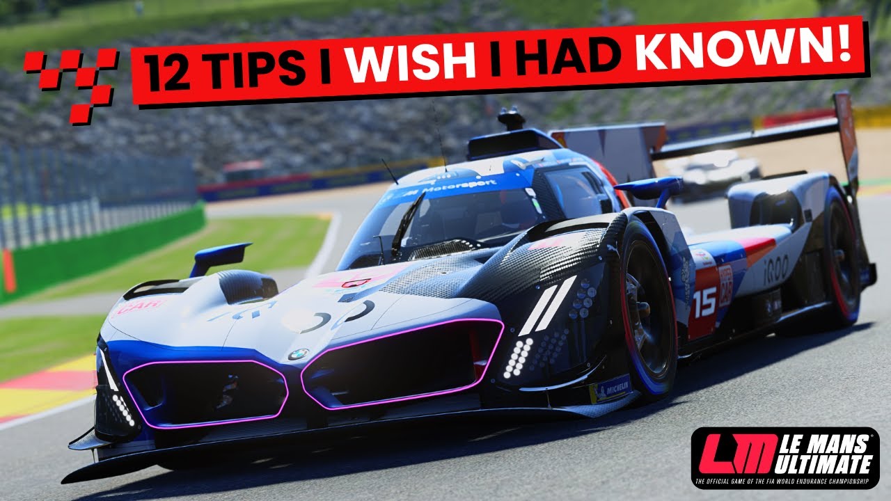 LMU | Le Mans Ultimate | 12 Tips to improve YOUR experience!