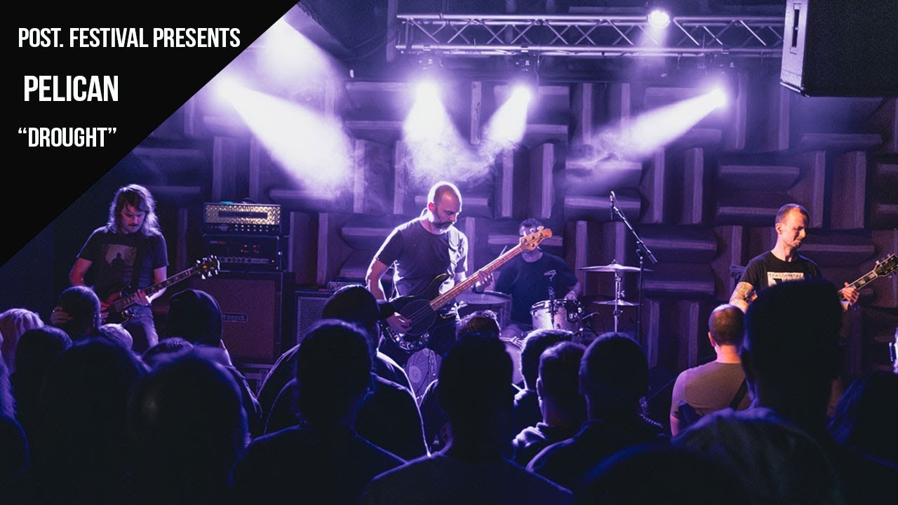 Post. Festival Presents | Pelican - 