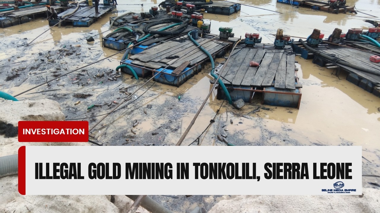Gold’s Hidden Cost: Illegal Dredge Mining in Yele & Rokel | Sierra Leone