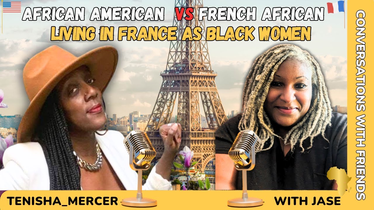 Is France Better for Black Women? The Black Expat Life in France