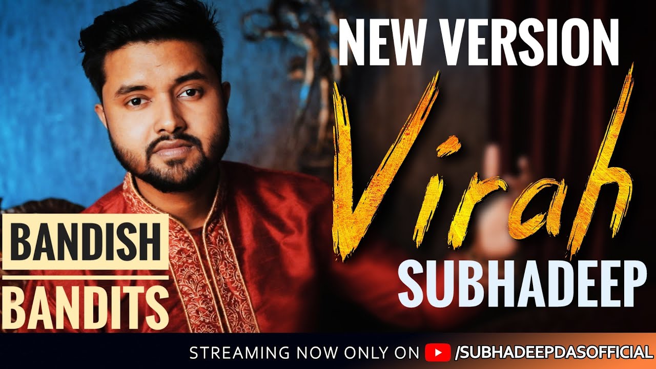 Subhadeep Das| Virah | विरह | New Version😍😍|Bandish Bandits| Shankar Mahadevan | Cover Song