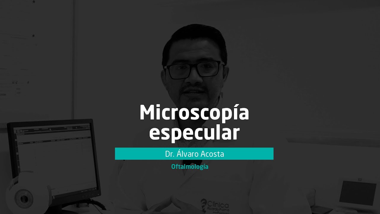 Microscop&iacute;a especular - Cl&iacute;nica Ricardo Palma