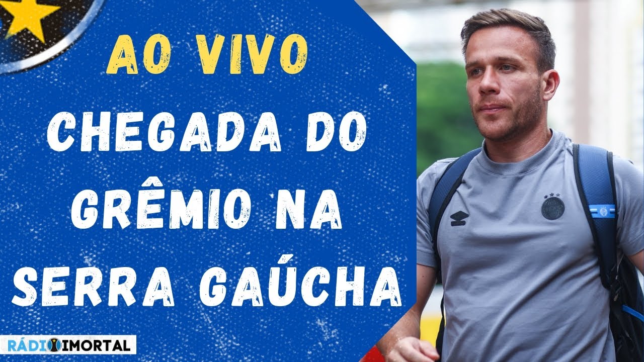 AO VIVO | CHEGADA DO GRÊMIO EM FARROUPILHA | RELACIONADOS PARA A SEMIFINAL | PROVÁVEL ESCALAÇÃO