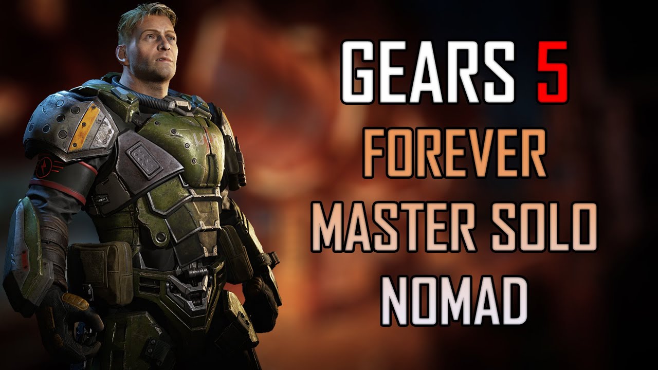 Gears 5 Master Solo Escape - Forever (Nomad)