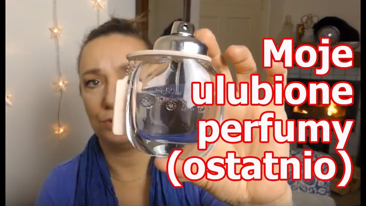 Moje ulubione perfumy (obecnie)