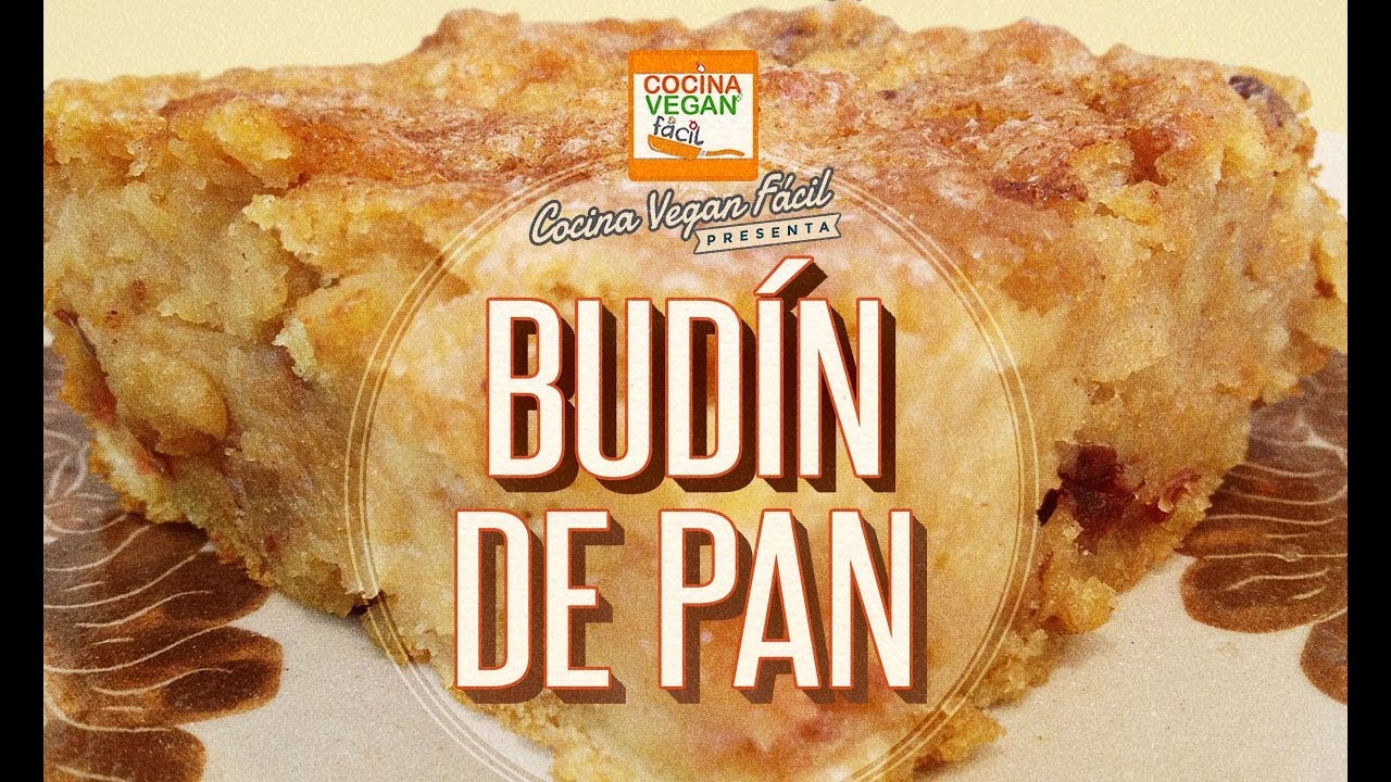 Budín de pan - Cocina Vegan Fácil