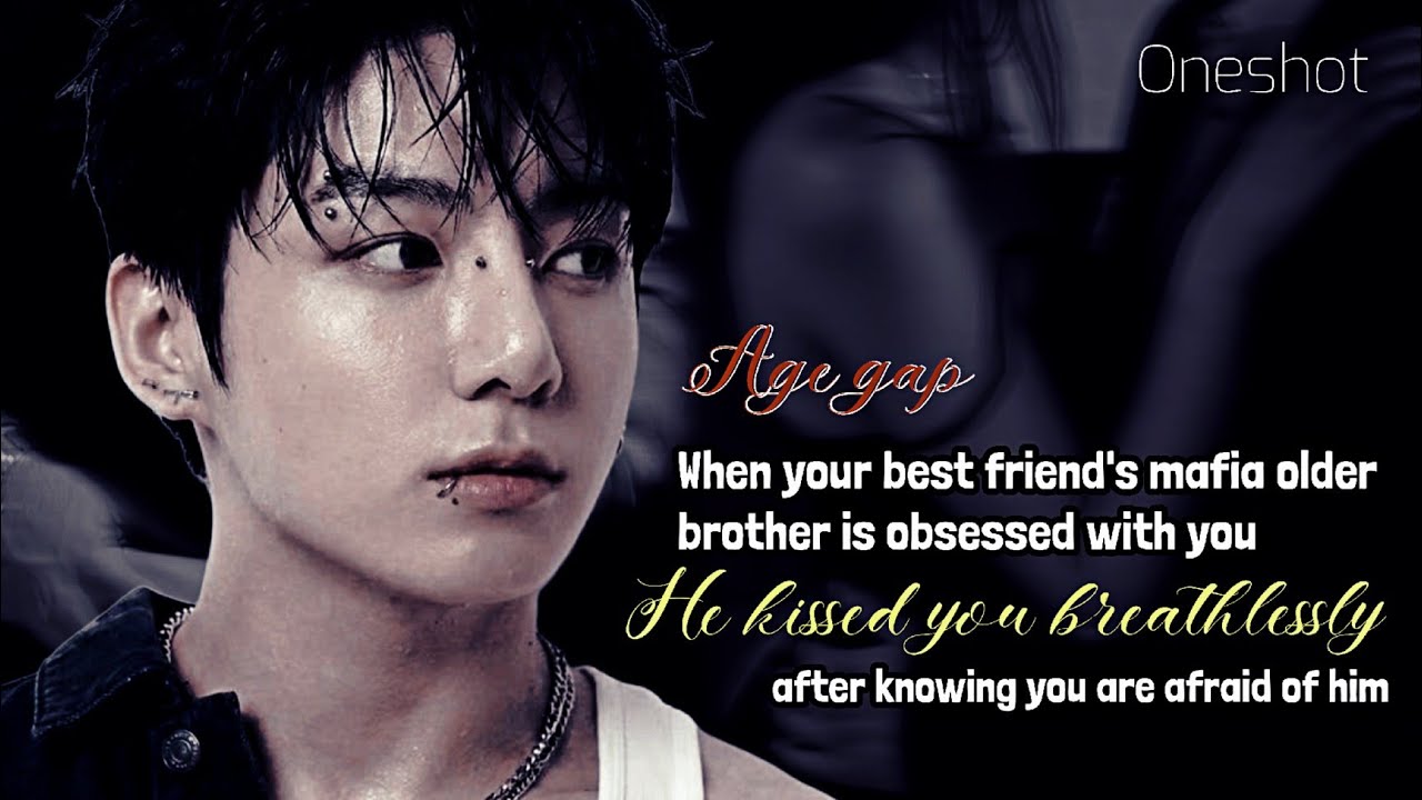 𝐘𝐨𝐮𝐫 𝐛𝐞𝐬𝐭 𝐟𝐫𝐢𝐞𝐧𝐝 𝐦𝐚𝐟𝐢𝐚 𝐛𝐫𝐨𝐭𝐡𝐞𝐫 𝐢𝐬 𝐨𝐛𝐬𝐞𝐬𝐬𝐞𝐝 𝐰𝐢𝐭𝐡 𝐲𝐨𝐮 𝐛𝐮𝐭 𝐲𝐨𝐮 𝐚𝐫𝐞 𝐚𝐟𝐫𝐚𝐢𝐝 𝐨𝐟 𝐡𝐢𝐦 ||Jungkook Oneshot ff