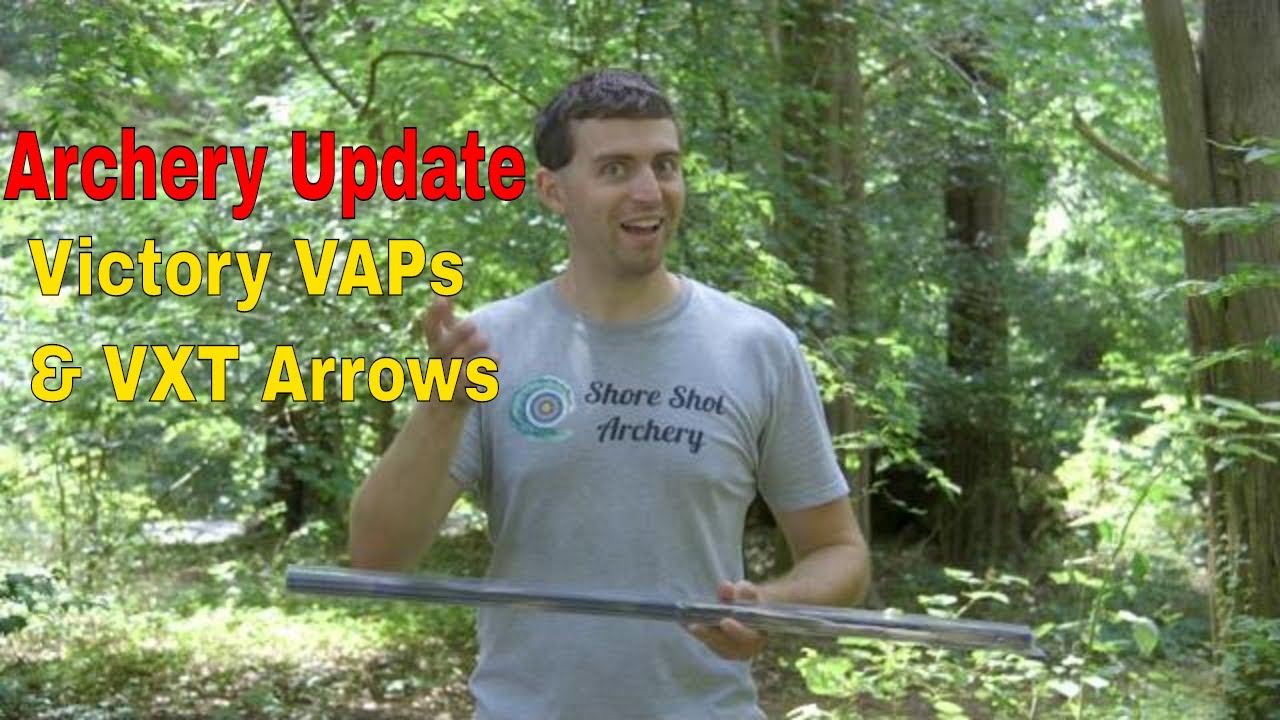 Archery Update: About Victory VAPs and VXT Arrows