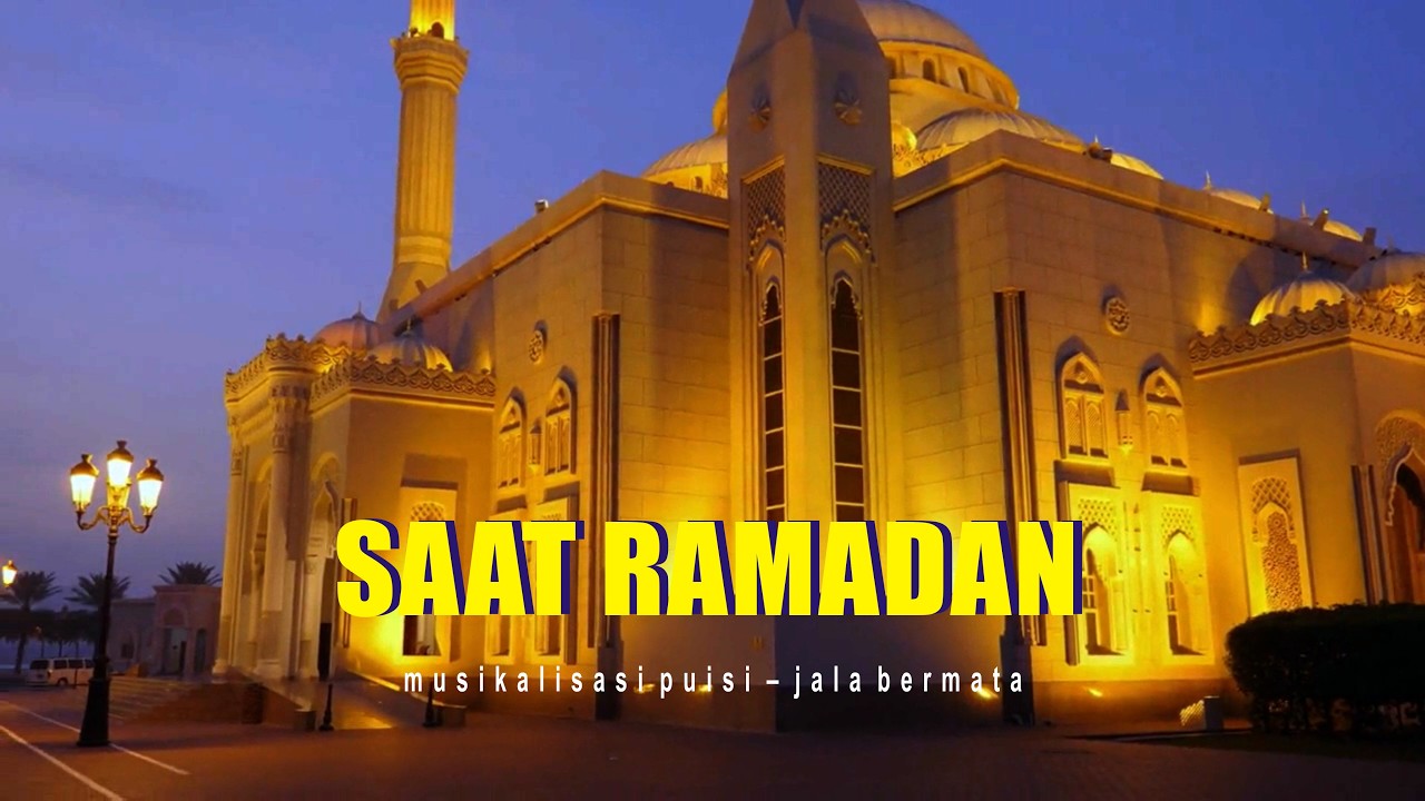 Saat Ramadhan | Musikalisasi Puisi