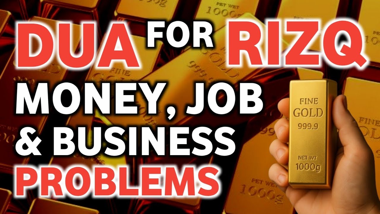 A VERY POWERFUL DUA TO SOLVE ALL YOUR RIZQ, MONEY, JOB, & BUSINESS PROBLEMS. DHIKR FOR DAILY