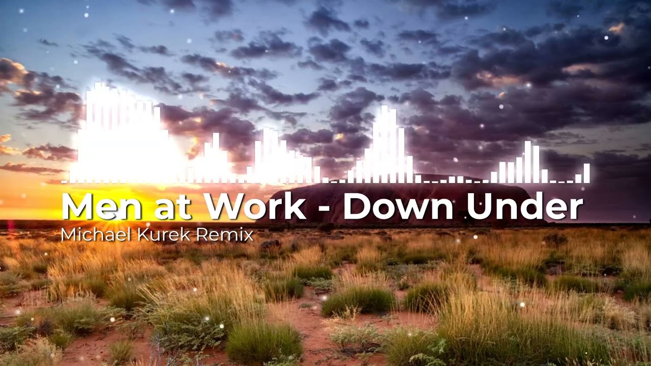 Men at Work - Down Under (Michael Kurek Extended Remix)