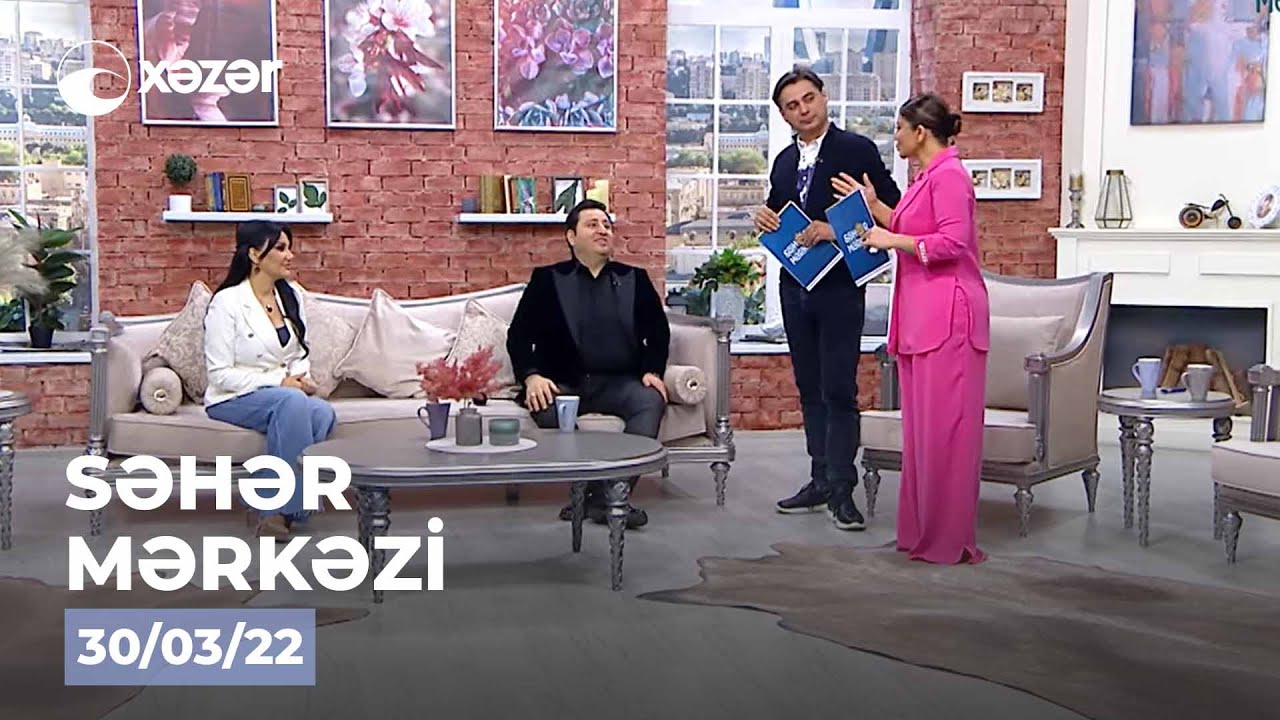 Səhər Mərkəzi - Nigar Şabanova, Elçin Hüseynov  30.03.2022