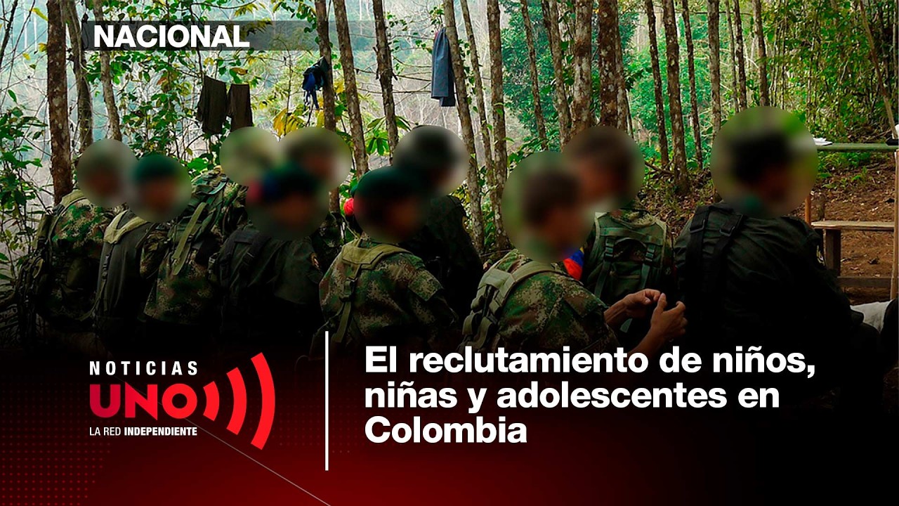 El reclutamiento de niños, niñas y adolescentes en Colombia | Noticias UNO
