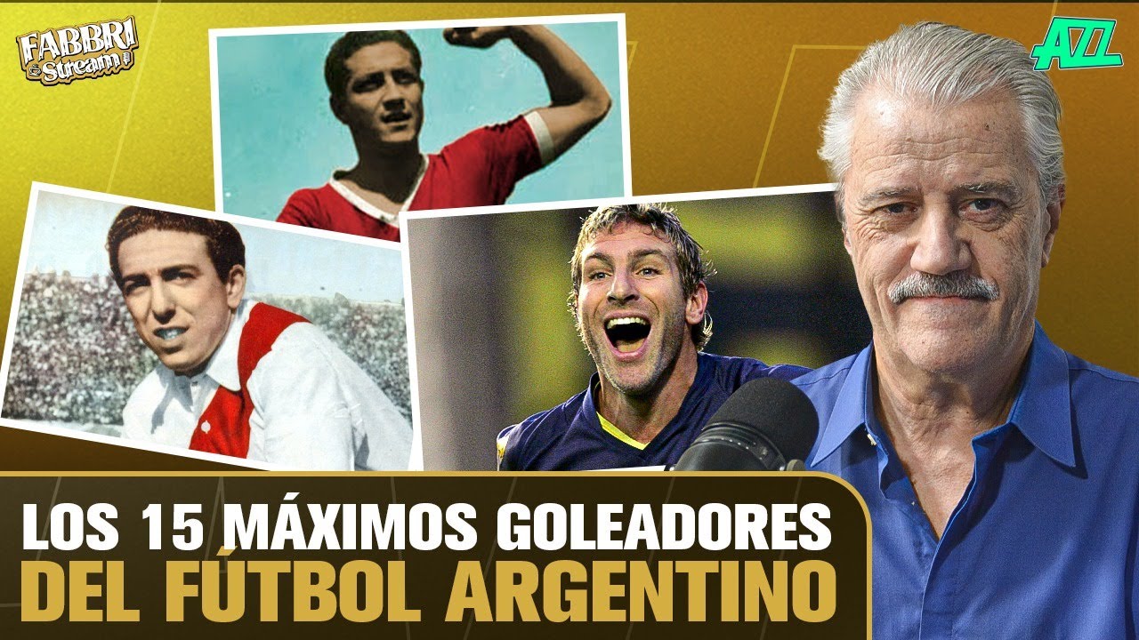 LOS 15 MÁXIMOS GOLEADORES DEL FÚTBOL ARGENTINO EN FABBRI STREAM