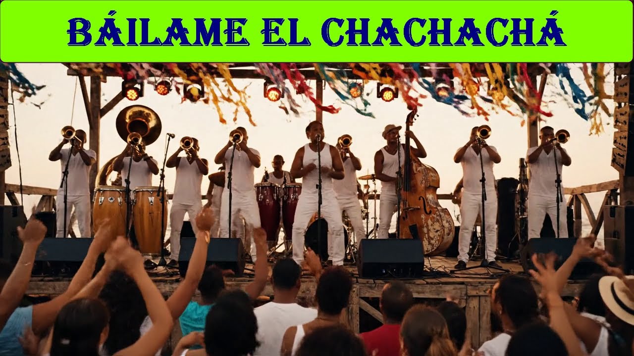 BÁILAME EL CHACHACHÁ (🎉🕺💃🏼🎺)