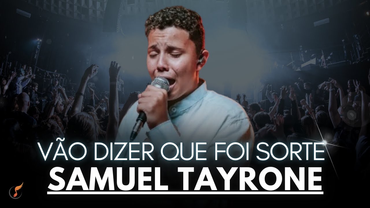 Samuel Tayrone| Os Melhores Clipes - [DVD Vão Dizer Que Foi Sorte]