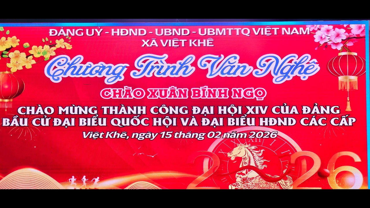 Chương Trình Văn Nghệ Chào Xuân Bính Ngọ Xã Việt Khê 2026