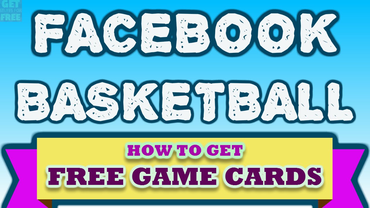 Facebook Basketball Game - Tips to Start the game + Tricks to get Free Game Cards !