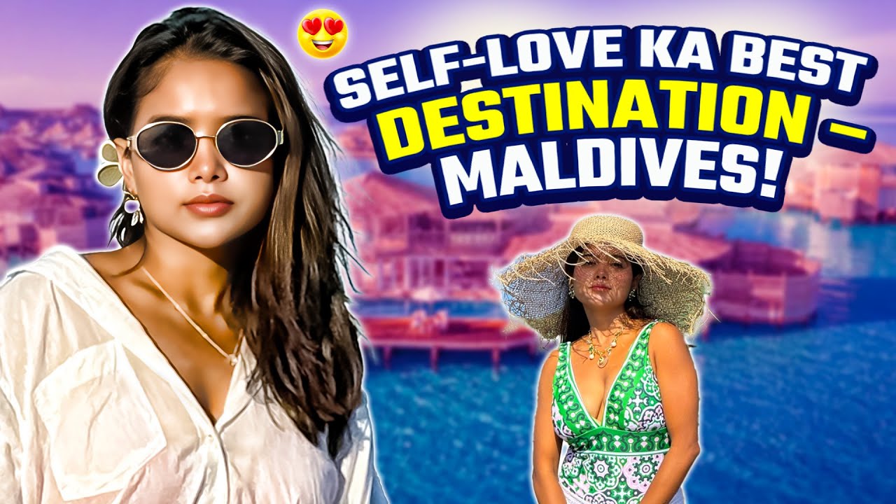 Self-love ka best destination – Maldives!