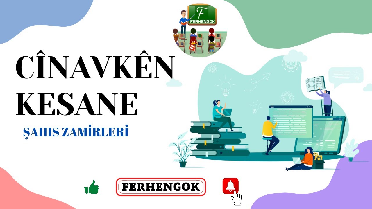 Kürtçe Şahıs Zamirleri - Cînavkên Kesane. (İsimlerde Olumsuz Çekim, İşaret Kelimeleri)