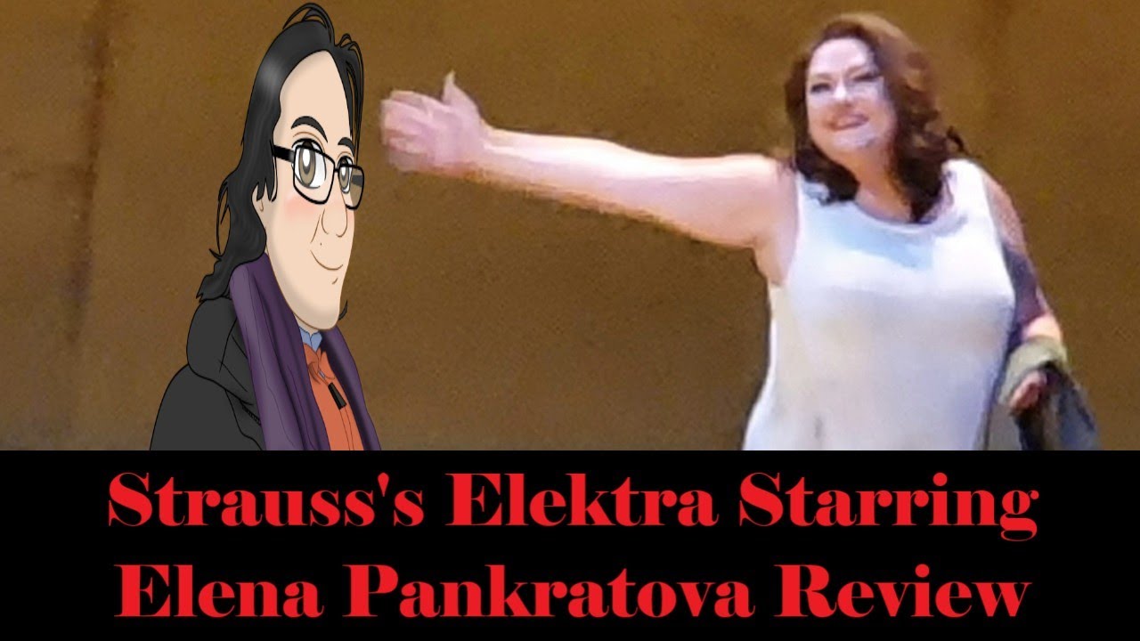 Strauss's Elektra Starring Elena Pankratova Review