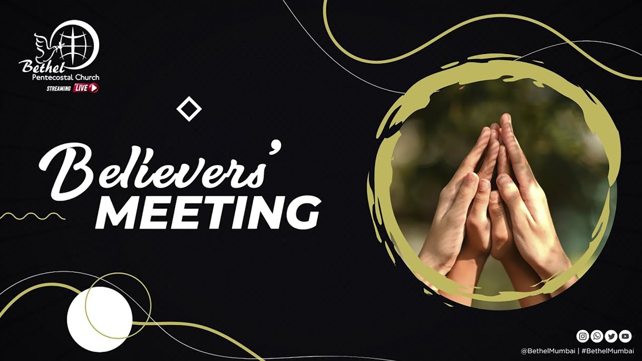 Believer's  Meeting |6th February , 2025 | Pastor Vijayaraj  | Bethel Mumbai