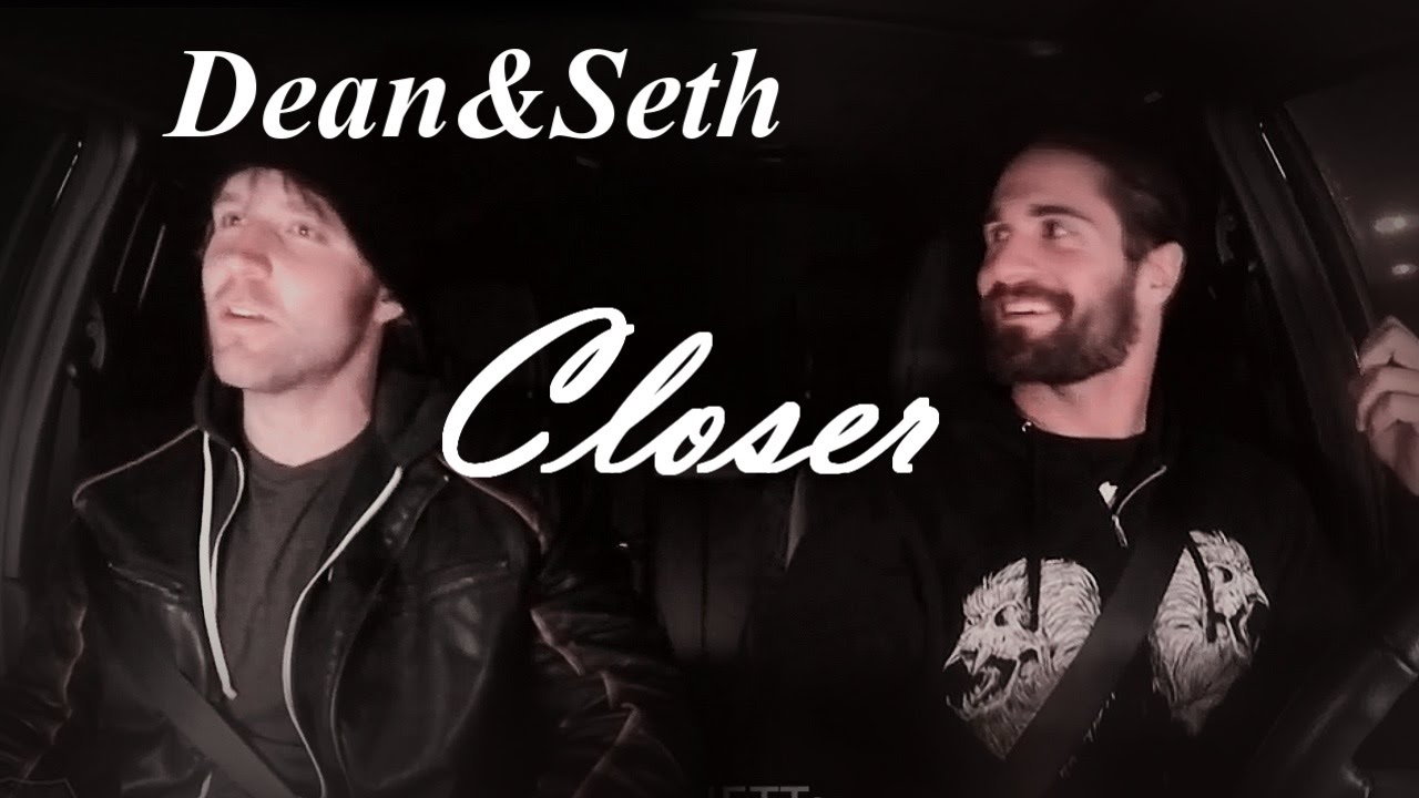 Dean/Seth: Closer