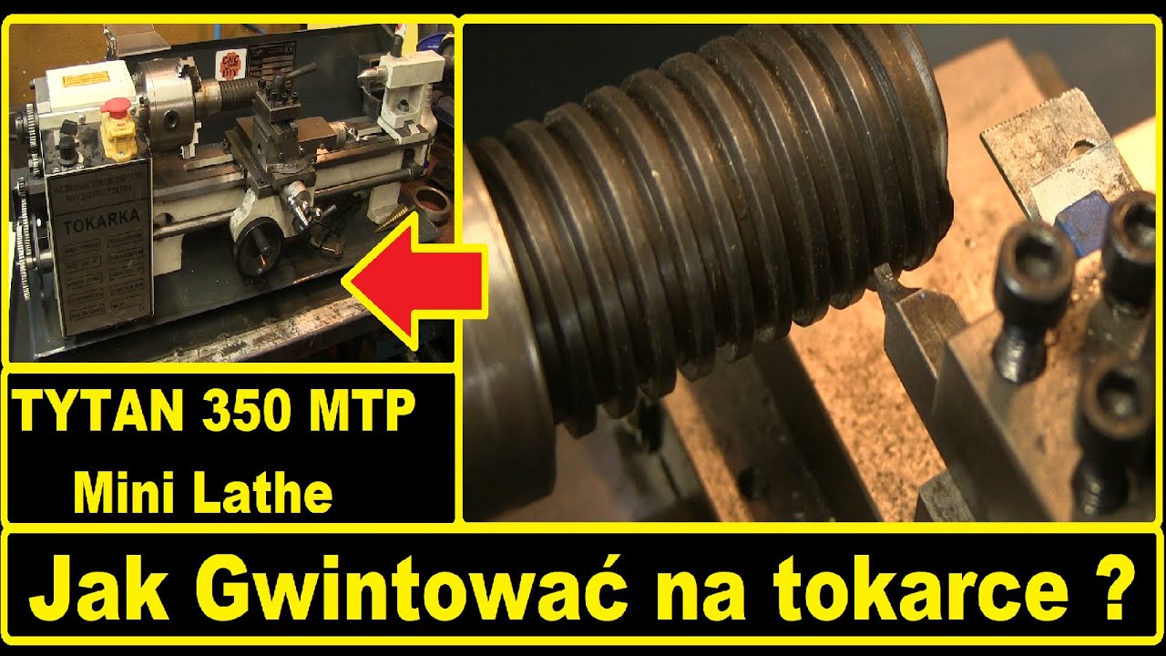 Gwintowanie na Tytan350 Poradnik -zrobić gwint na MiniLathe Gwintowanie na tokarce ustawienie gitary