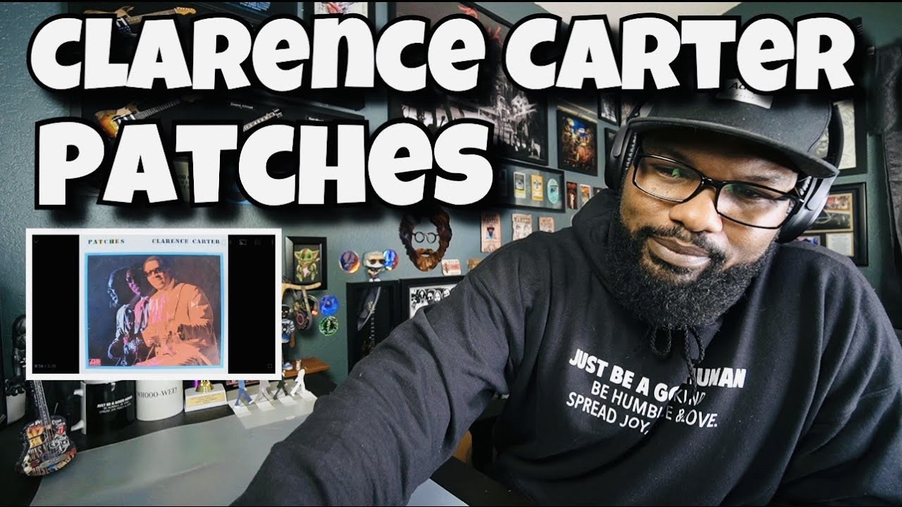 Clarence Carter - Patches | REACTION