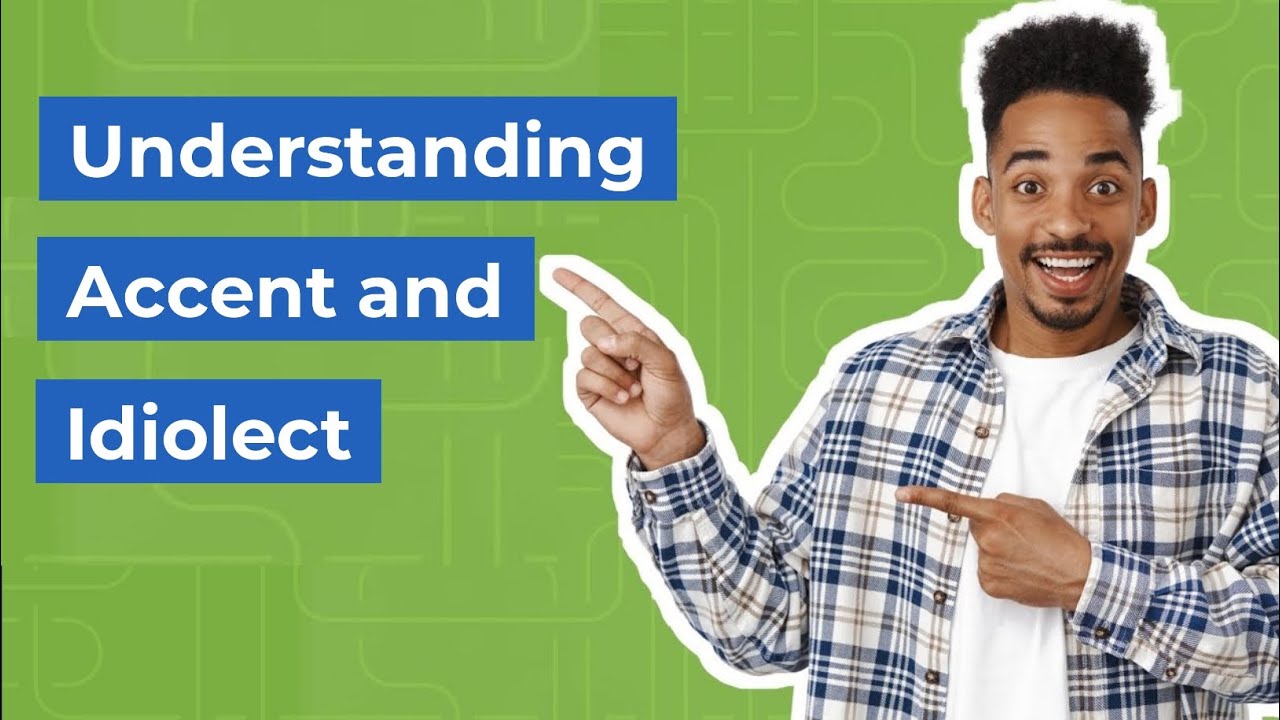 Accent and Idiolect  | Language Variations | The Difference