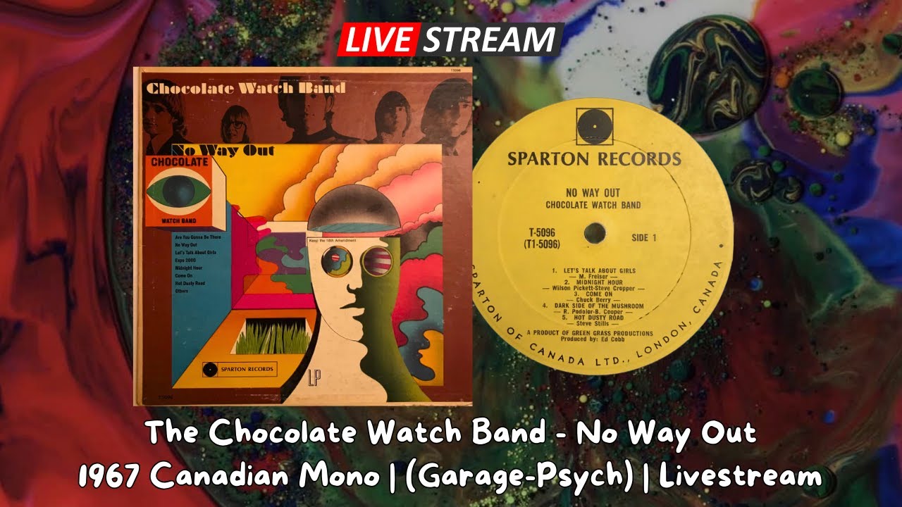 Live: The Chocolate Watch Band - No Way Out (1967 Canada Mono Sparton T-5096) | Garage Psych