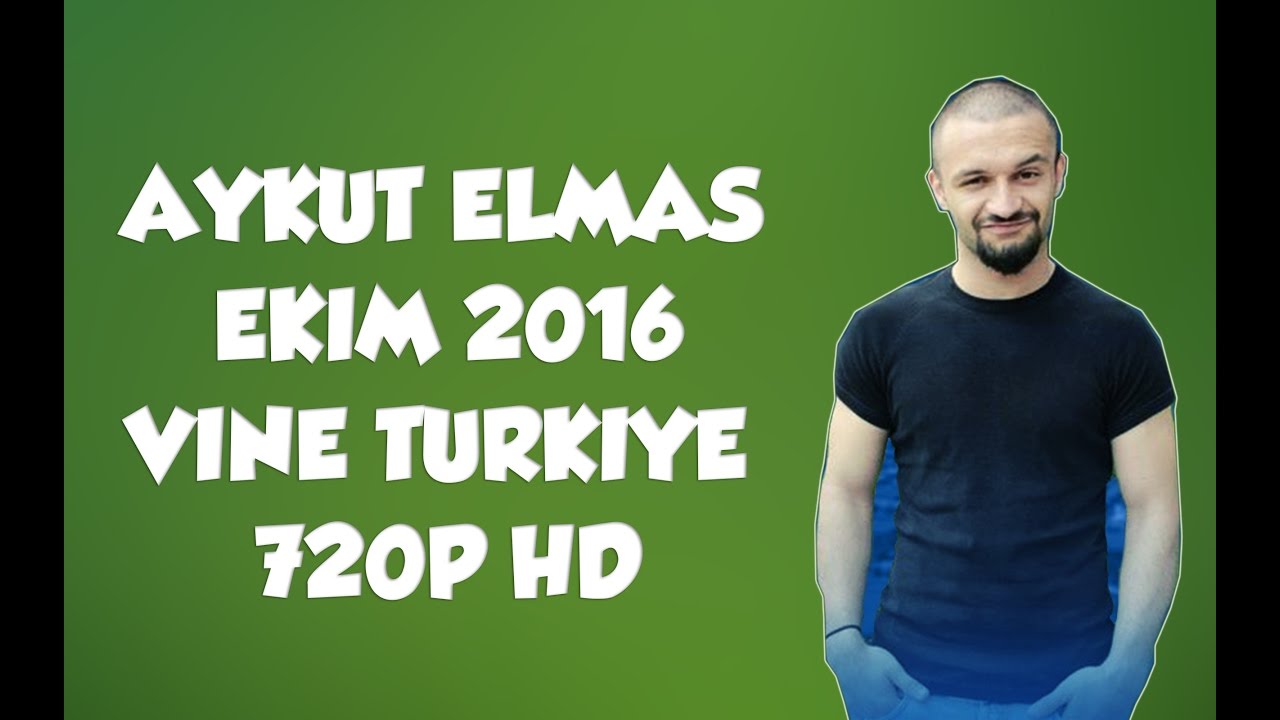 Aykut Elmas 2016 Ekim Vine'leri(En Yenileri) HD - Vine Türkiye