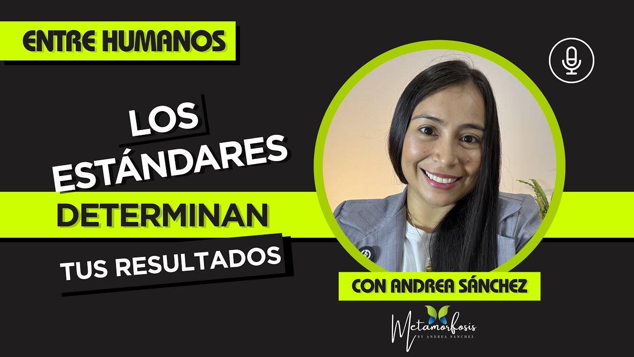 Tus estándares determinan tus resultados 