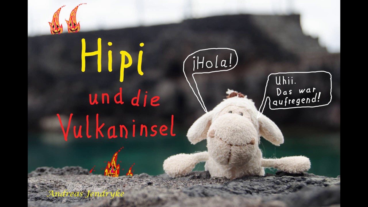 Hipi und die Vulkaninsel - Vorlesebuch [Deutsch]
