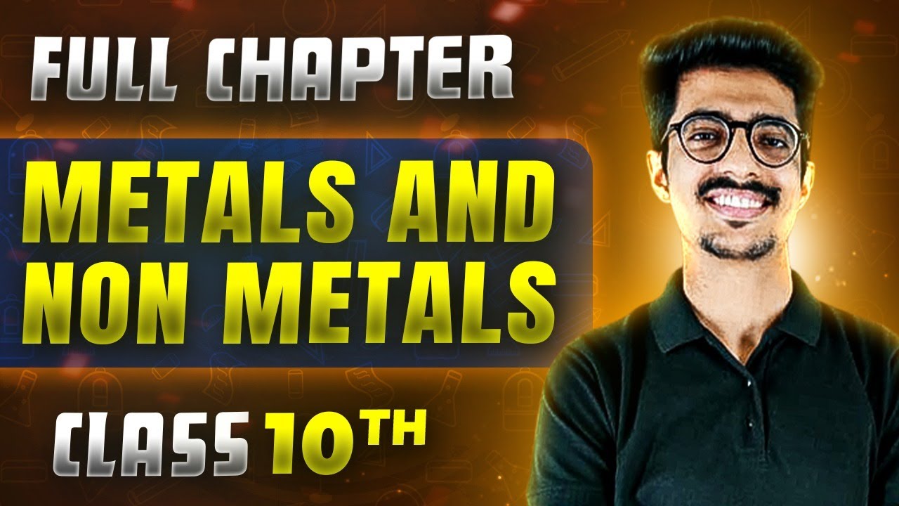 Metals and Non metals FULL CHAPTER | Class 10th Science | Chapter 3 | Udaan