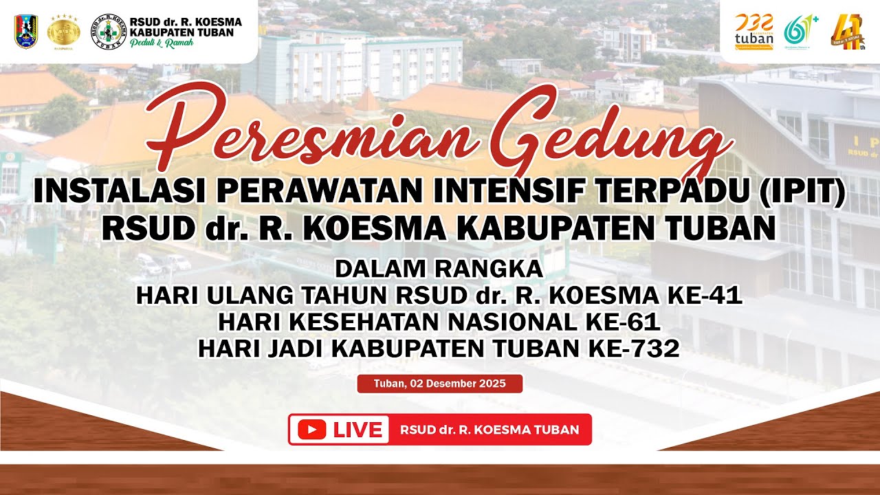 Peresmian Gedung IPIT dalam Rangka HUT RSUD dr. R. Koesma Tuban ke-41, HKN ke-61 dan HJT ke-732