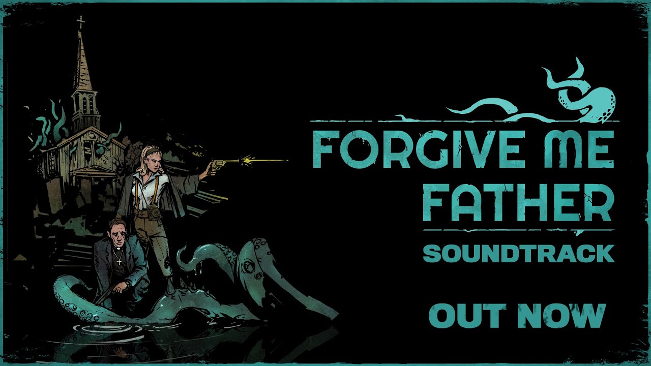 Forgive Me Father Soundtrack is available now!
