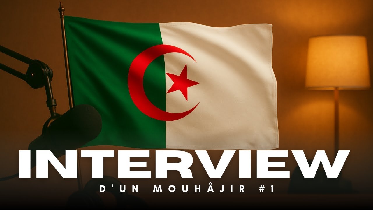 De la France à l'Algérie : il nous raconte sa Hijra